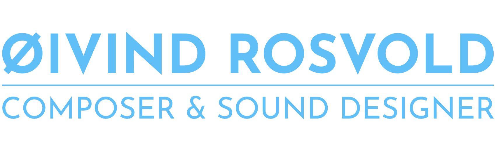 Øivind Rosvold Composer & Sound Designer